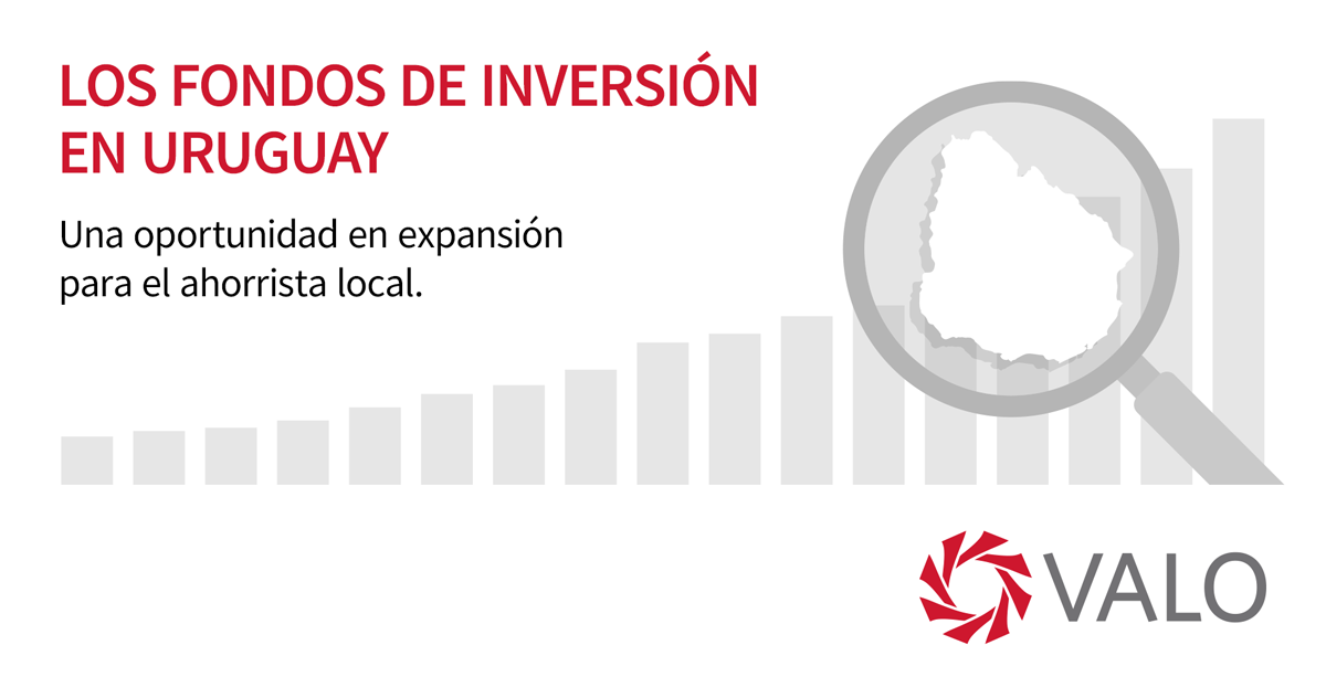 Los fondos de Inversión en Uruguay: una oportunidad en expansión para el ahorrista local.